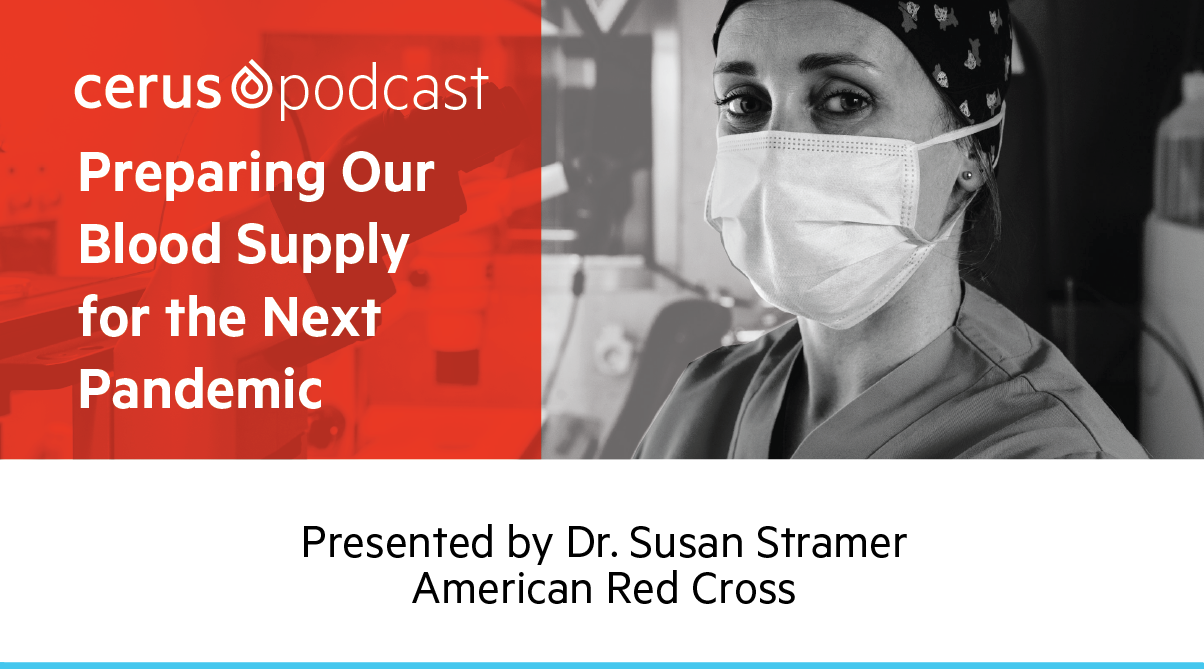 Preparing Our Blood Supply for the Next Pandemic with Dr. Susan Stramer