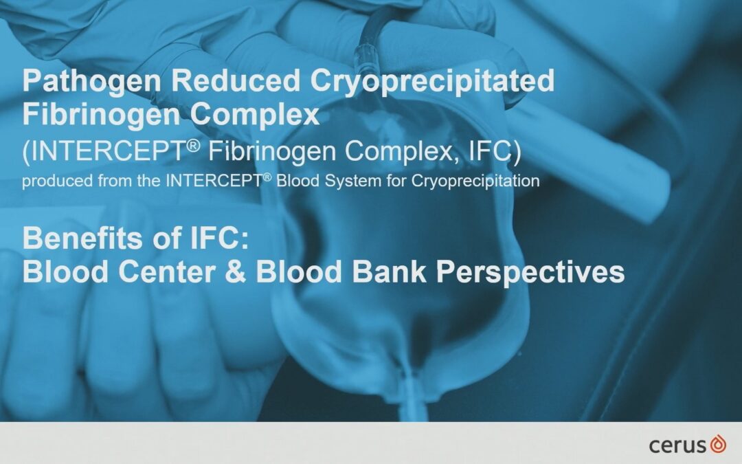 AABB 2025: Benefits of IFC, Blood Center & Blood Bank Perspectives