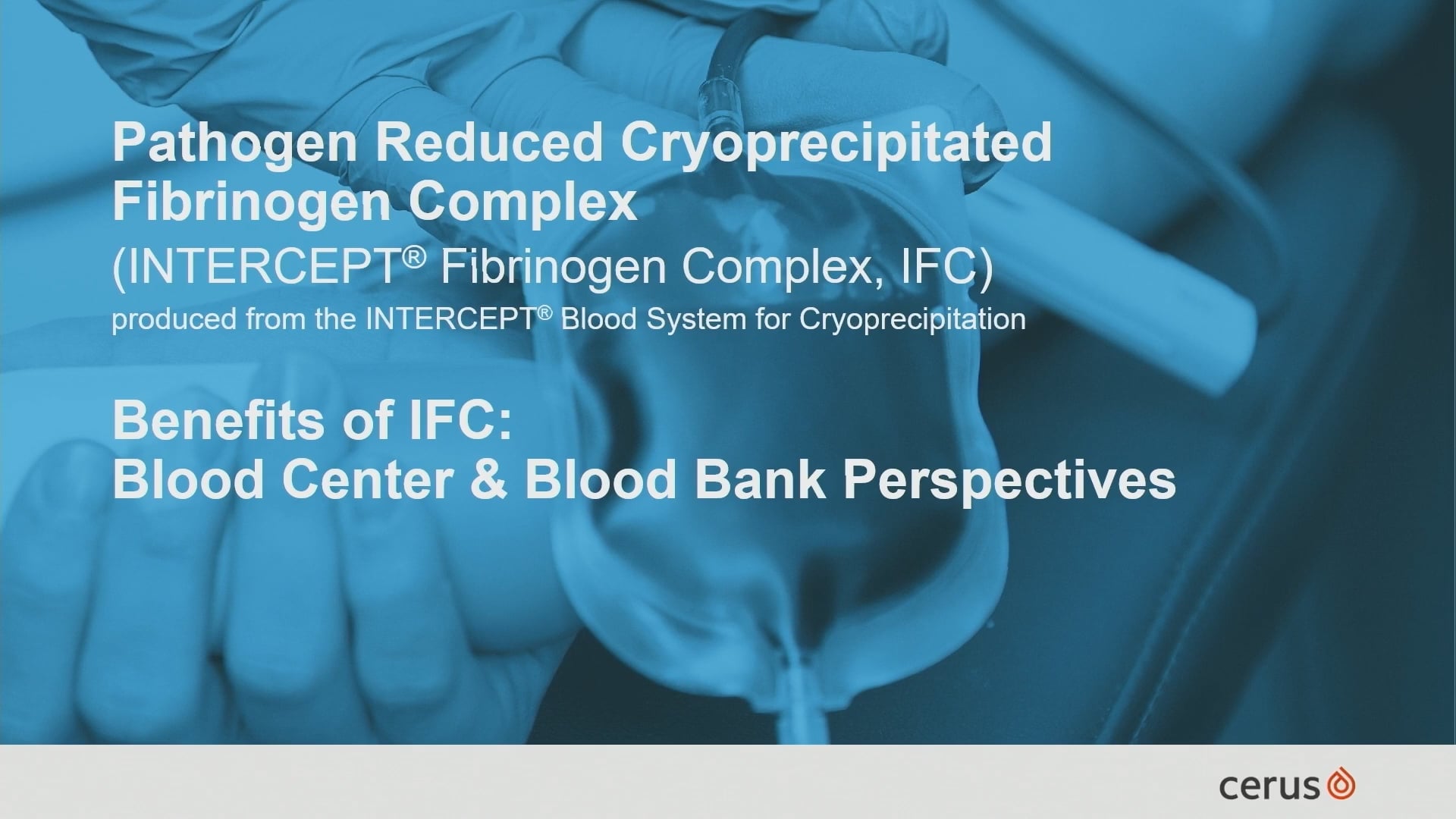 AABB 2025: Benefits of IFC, Blood Center & Blood Bank Perspectives