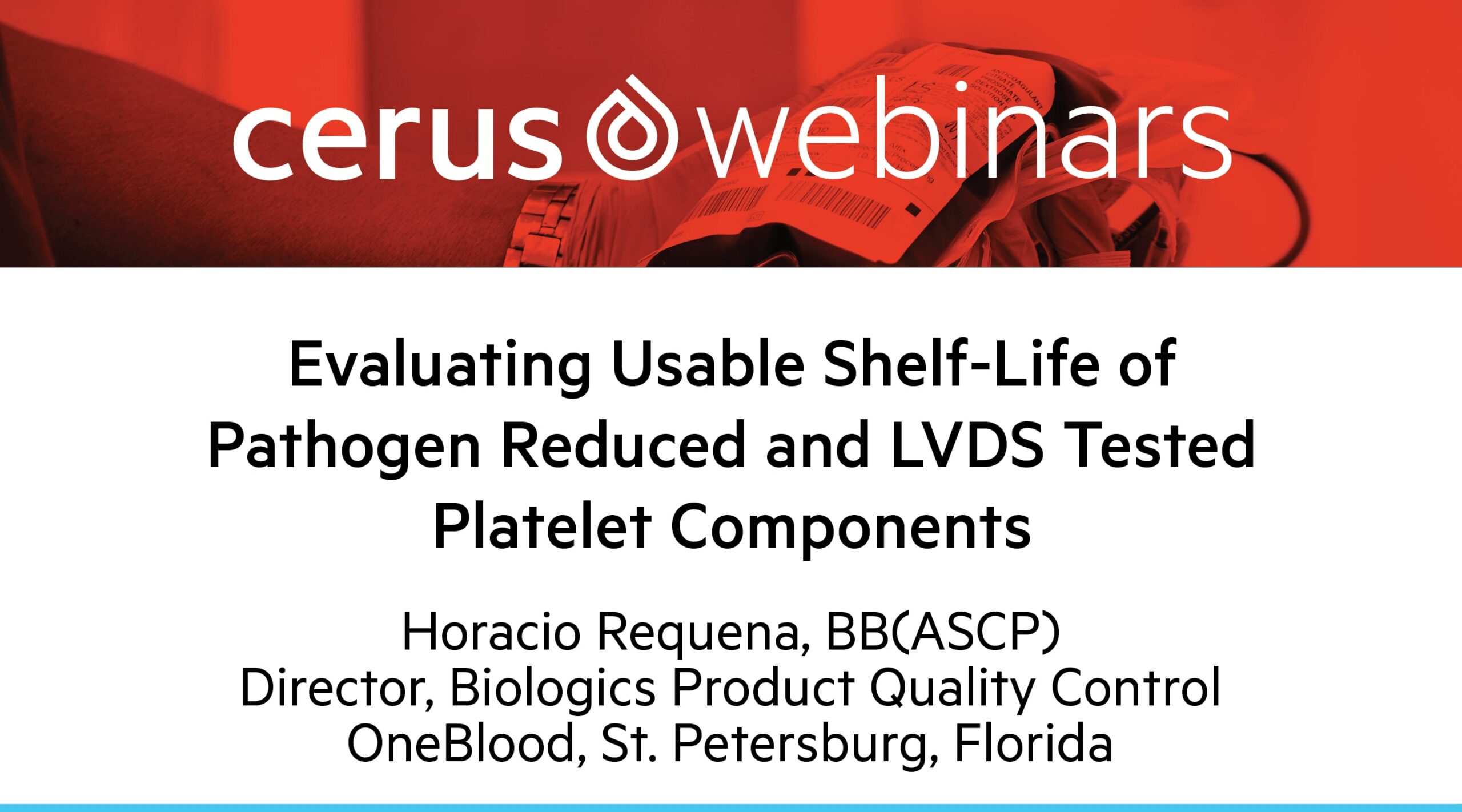 Evaluating Usable Shelf-Life of Pathogen Reduced and LVDS Tested Platelet Components