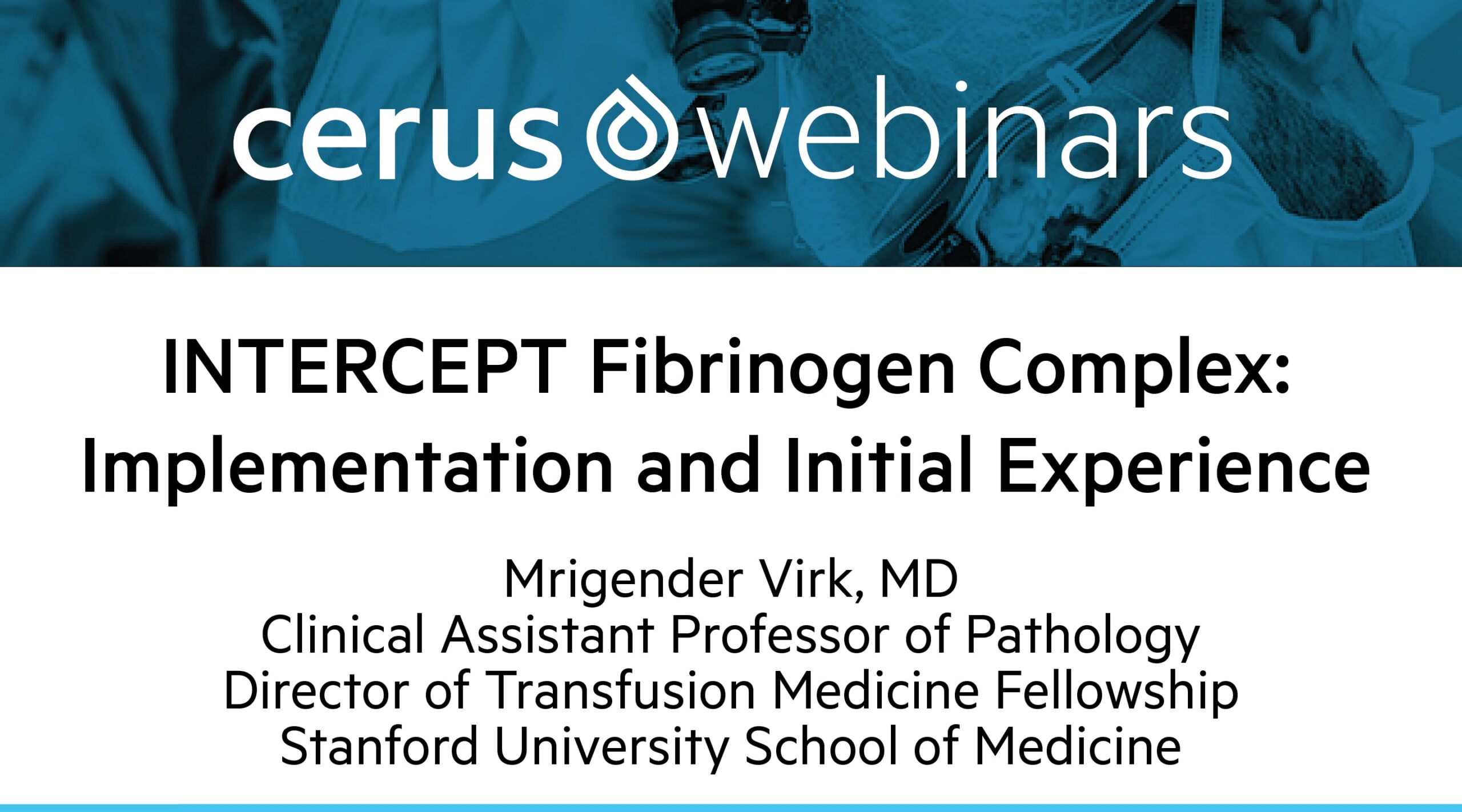 INTERCEPT Fibrinogen Complex: Implementation and Initial Experience