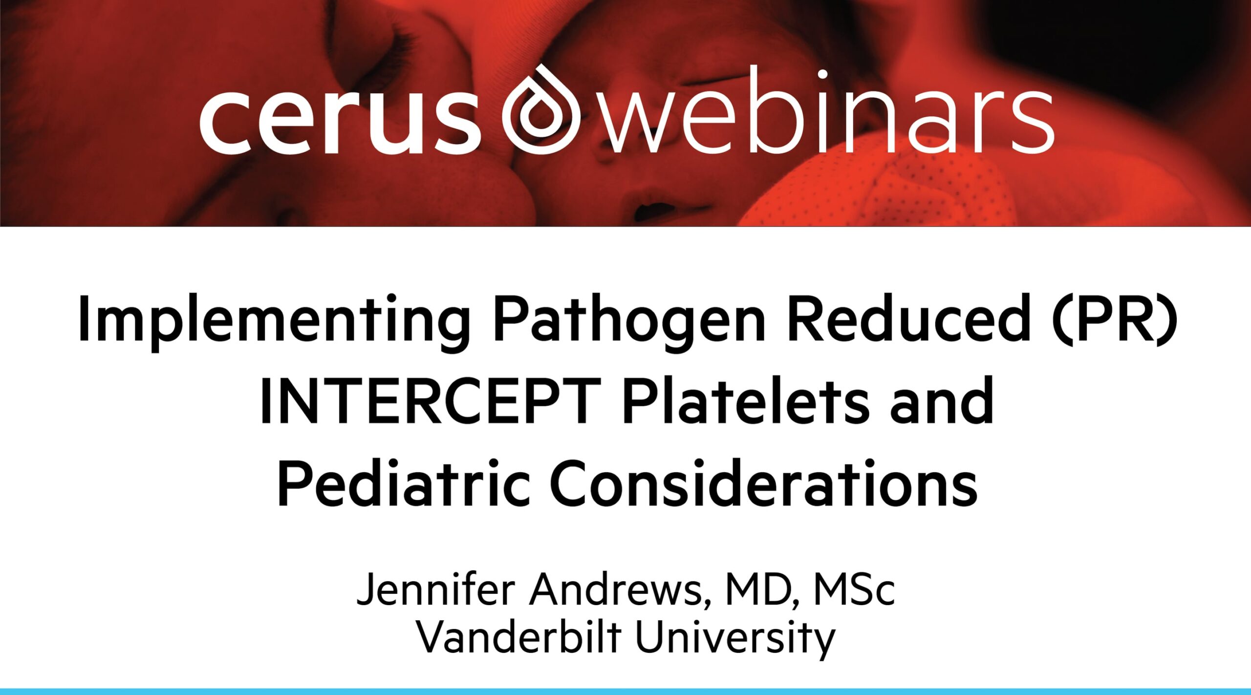 Implementing Pathogen Reduced (PR) INTERCEPT Platelets and Pediatric Considerations