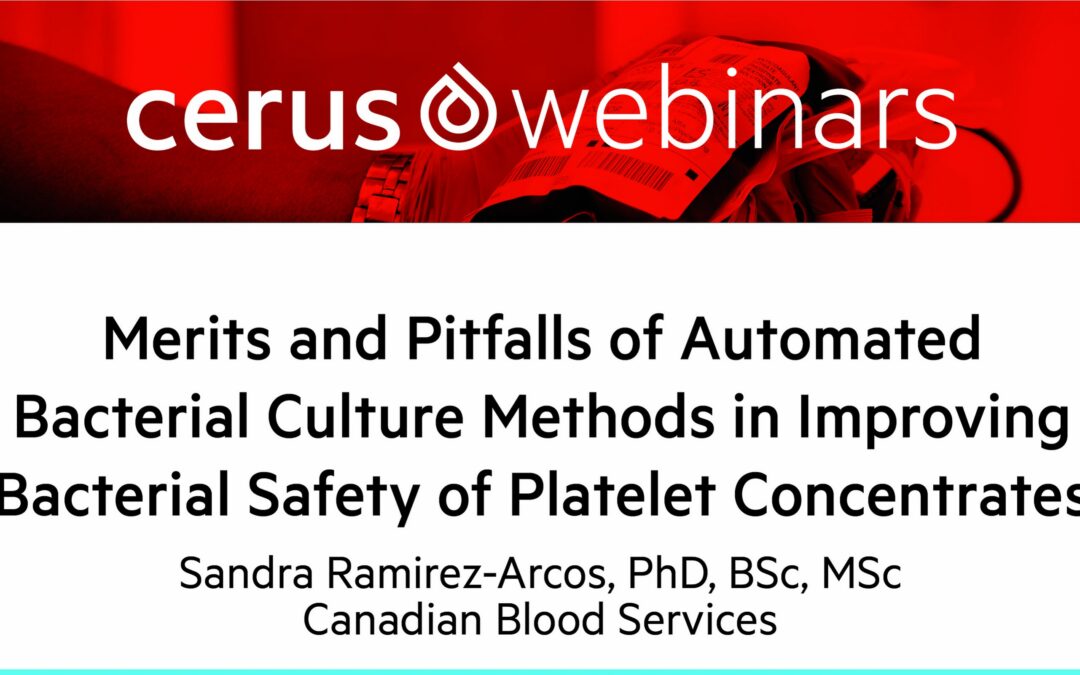 Merits and Pitfalls of Automated Bacterial Culture Methods in Improving Bacterial Safety of Platelet Concentrates