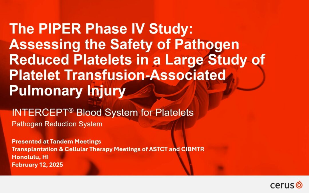 Tandem 2025: The PIPER Phase IV Study, Assessing the Safety of PR Platelets